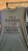 I am a Plantaholic T Shirt