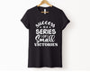 Success is a Series of small Victories T Shirt